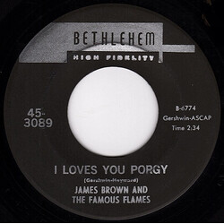 James Brown & The Famous Flames I Loves You Porgy / Yours And Mine VINYL 7" USED