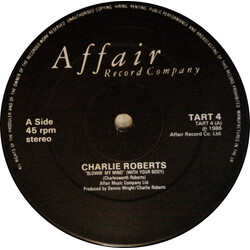 Charlie Roberts Blowing My Mind (With Your Body) USED VINYL 12INCH 45 RPM STEREO