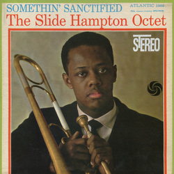 Slide Hampton Octet Somethin' Sanctified Vinyl LP USED
