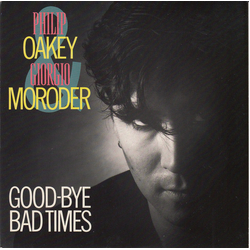 Philip Oakey / Giorgio Moroder Good-Bye Bad Times Vinyl 7" USED