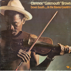 Clarence "Gatemouth" Brown Down South...In The Bayou Country Vinyl LP USED