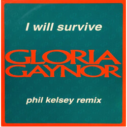 Gloria Gaynor I Will Survive (Phil Kelsey Remix) USED VINYL 12INCH 45 RPM