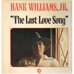 Hank Williams Jr. The Last Love Song Vinyl LP USED