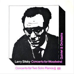 Larry Sitsky Concerto For Woodwind Quintet & Orchestra / Concerto For Two Solo Pianos Vinyl LP USED