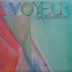 David Sanborn Voyeur Vinyl LP USED