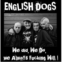 English Dogs We Did, We Do, We Always Fucking Will! Vinyl LP USED