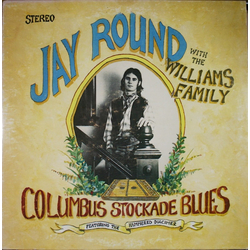 Jay Round / The Williams Family (2) Columbus Stockade Blues Vinyl LP USED