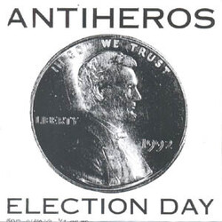 Anti-Heros Election Day USED VINYL 7INCH REPRESS