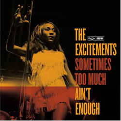 The Excitements Sometimes Too Much Ain't Enough Vinyl LP USED