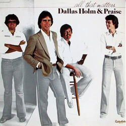 Dallas Holm & Praise All That Matters Vinyl LP USED