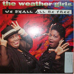 The Weather Girls We Shall All Be Free USED VINYL 12INCH 45 RPM MAXI-SINGLE STEREO
