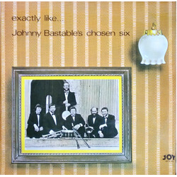Johnny Bastable's Chosen Six Exactly like... Vinyl LP USED