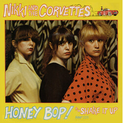 Nikki & The Corvettes Honey Bop! / Shake It Up USED VINYL 7INCH 45 RPM SINGLE