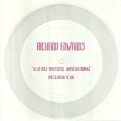 Richard Edwards (4) With Half Your Heart (Demo Recording) Flexi-disc USED