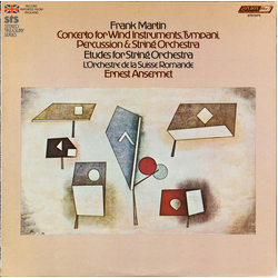 Frank Martin (3) / Ernest Ansermet / L'Orchestre De La Suisse Romande Concerto For Seven Wind Instruments, Timpani, Percussion And String Orchestra / 