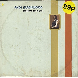 Andy Blackwood I'm Gonna Get To You USED VINYL 12INCH 33 S RPM