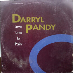 Darryl Pandy Love Turns To Pain USED VINYL 12INCH 33 S RPM MAXI-SINGLE