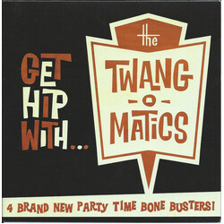 The Twang-O-Matics Get Hip With... USED VINYL 7INCH 45 RPM EP