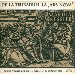 Martha Kessler De La Trubaduri La "Ars Nova" (Pagini Vocale Din Evul Mediu Și Renaștere) Vinyl LP USED