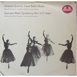 Charles Gounod / Georges Bizet / Fritz Lehmann / Münchner Philharmoniker / Bamberger Symphoniker Charles Gounod - "Faust Ballet Music" - Georges Bizet