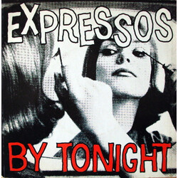 The Expressos By Tonight USED VINYL 7INCH 45 RPM
