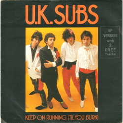 UK Subs Keep On Running (Til You Burn) Vinyl 7" USED
