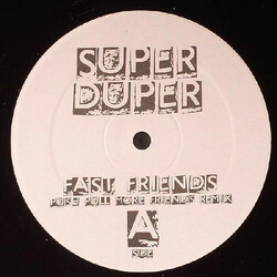 Super Duper (2) Fast Friends USED VINYL 12INCH