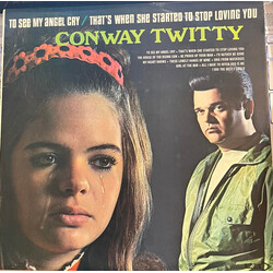 Conway Twitty To See My Angel Cry / That's When She Started To Stop Loving You Vinyl LP USED