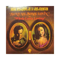Hank Williams Jr. / Lois Johnson (2) Whole Lotta Loving Vinyl LP USED