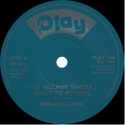 Brendan Shine The Village Where I Went To School USED VINYL 7INCH 45 RPM SINGLE