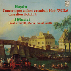 Joseph Haydn / I Musici / Pina Carmirelli / Maria Teresa Garatti Concerto Per Violino E Cembalo Hob. XVII:6 / Cassation Hob. II:2 Vinyl LP USED