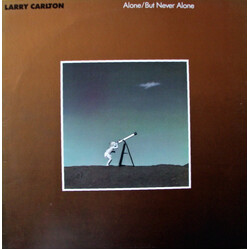 Larry Carlton Alone / But Never Alone Vinyl LP USED