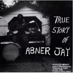 Abner Jay True Story Of Abner Jay Vinyl LP USED