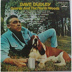 Dave Dudley George And The North Woods Vinyl LP USED