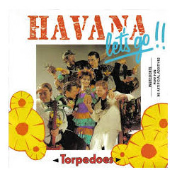 Havana Let's Go Torpedoes USED VINYL 7INCH 45 RPM SINGLE
