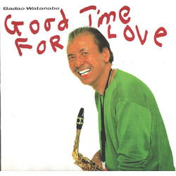 Sadao Watanabe Good Time For Love Vinyl LP USED