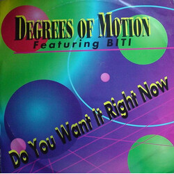 Degrees Of Motion / Biti Strauchn Do You Want It Right Now USED VINYL 12INCH 33 S RPM