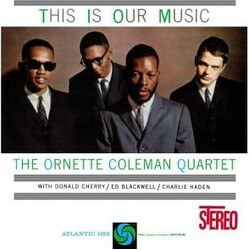 The Ornette Coleman Quartet This Is Our Music Vinyl LP USED