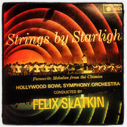 The Hollywood Bowl Symphony Orchestra / Felix Slatkin Strings By Starlight Vinyl LP USED