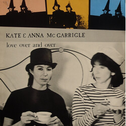 Kate & Anna McGarrigle Love Over And Over Vinyl LP USED