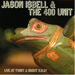 Jason Isbell And The 400 Unit Live At Twist & Shout 11.16.07 USED VINYL 12INCH 33 S RPM EP REISSUE