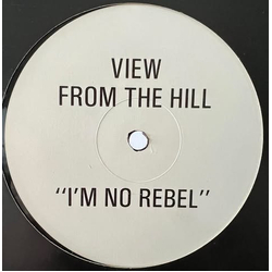 View From The Hill I'm No Rebel USED VINYL 12INCH SINGLE SIDED
