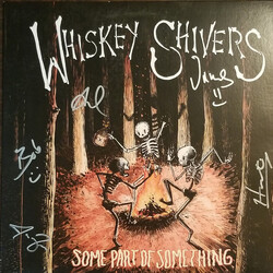Whiskey Shivers Some Part Of Something USED VINYL 12INCH 33 S RPM ALBUM