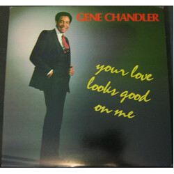 Gene Chandler Your Love Looks Good On Me Vinyl LP USED