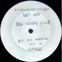 The House Crew All We Wanna Do Is Dance USED VINYL 12INCH PROMO WHITE LABEL