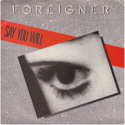 Foreigner Say You Will USED VINYL 7INCH 45 RPM SINGLE