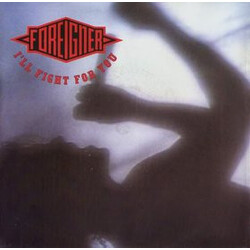 Foreigner I'll Fight For You USED VINYL 7INCH 45 RPM SINGLE