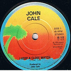 John Cale I Keep A Close Watch USED VINYL 7INCH 45 RPM SINGLE