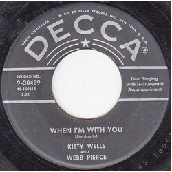Webb Pierce / Kitty Wells When I'm With You USED VINYL 7INCH 45 RPM