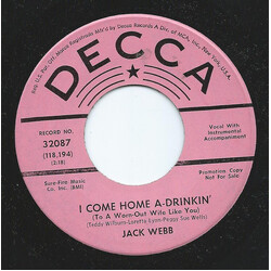 Jack Webb (6) I Come Home A-Drinkin' (To A Worn-Out Wife Like You) USED VINYL 7INCH 45 RPM PROMO